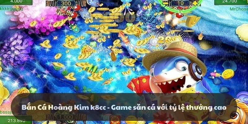 Tìm hiểu về siêu phẩm game bắn cá hoàng kim đổi thưởng tại k8cc