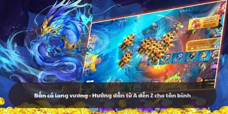 Bắn cá long vương k8cc: Diệt rồng nhận thưởng siêu khủng